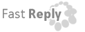 Fast Reply